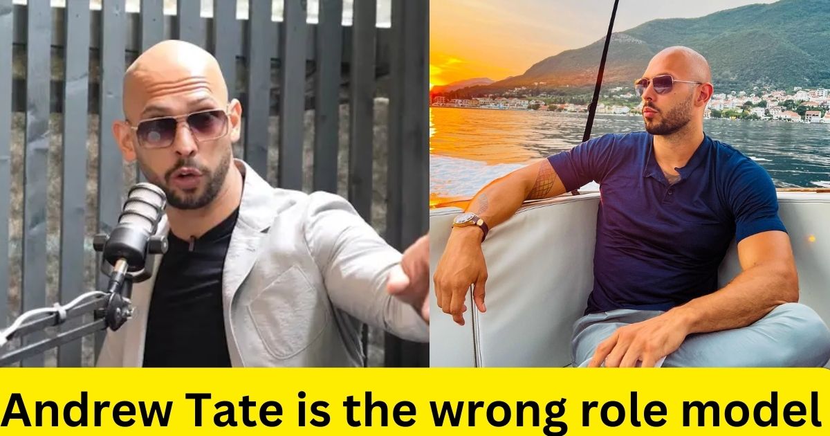 Andrew Tate is the wrong role model